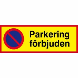Erbjudande Parkeringsskylt Förbjuden 590x210 mm